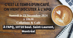 Image de En salle: 23 novembre 2024 - C’est le temps d’un café, on vient discuter à l’APQ